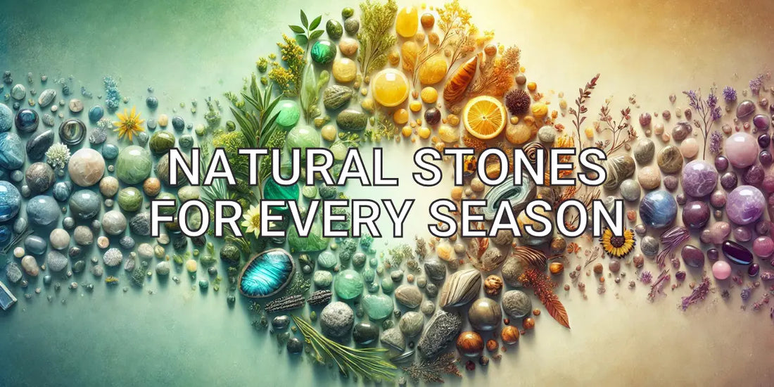 Natural stones for every season