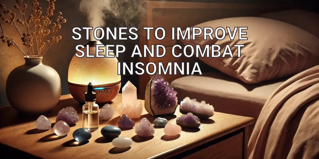 Stones to improve sleep and combat insomnia