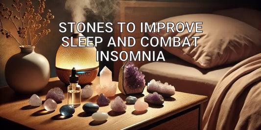 Stones to improve sleep and combat insomnia