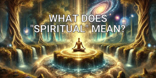 What Does Spiritual Mean