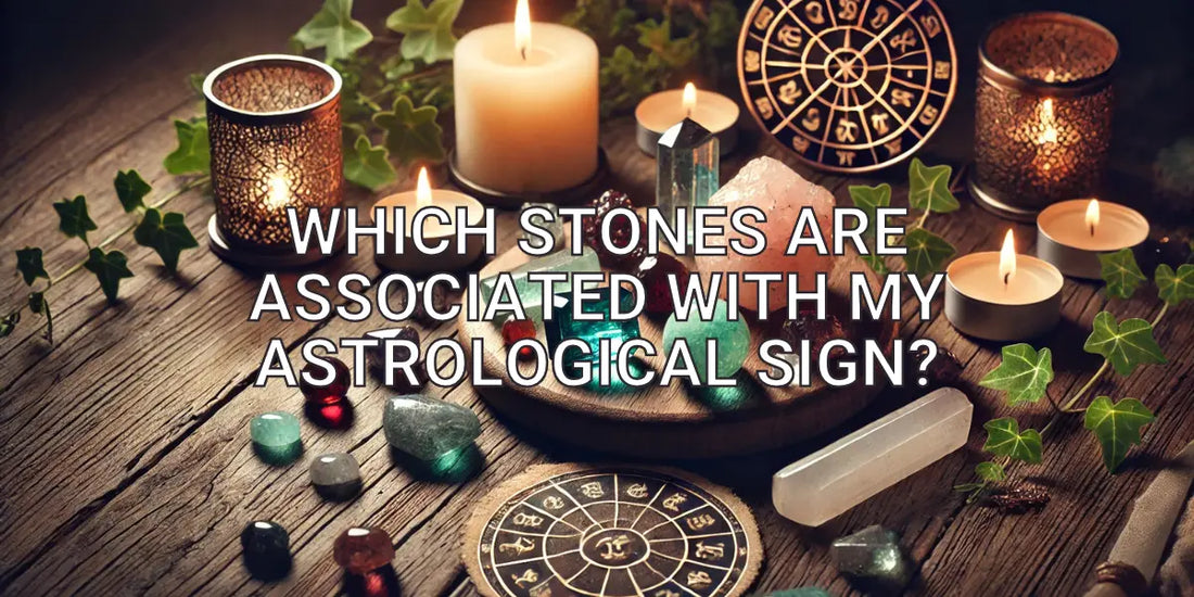 Which stones are associated with my astrological sign